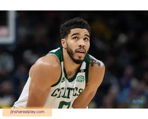 塔图姆透露向裁判索要技犯结果被吹罚 还在调整状态找回比赛手感