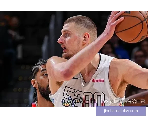 约基奇创历史新纪录 单场40分13助0失误 成NBA首位达成此数据的中锋