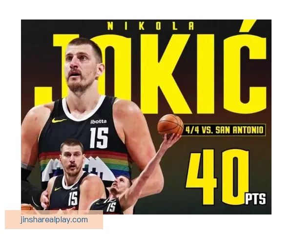 约基奇创历史新纪录 单场40分13助0失误 成NBA首位达成此数据的中锋